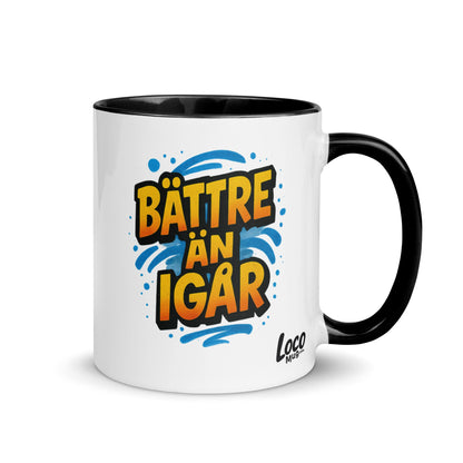 “Bättre än igår” Mug with Color Inside– Swedish Wisdom in Every Sip - Locomug.com#funny_profession_mugs_crazy_mug _designs#