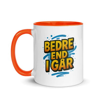 “Bedre end i går” Mug with Color Inside – Danish Progress, One Sip at a Time - Locomug.com#funny_profession_mugs_crazy_mug _designs#