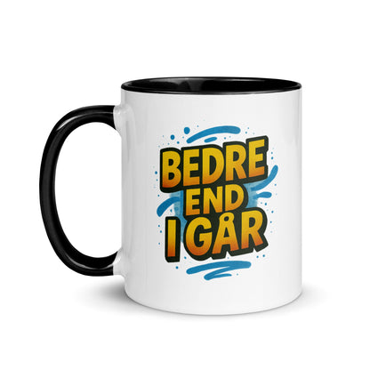 “Bedre end i går” Mug with Color Inside – Danish Progress, One Sip at a Time - Locomug.com#funny_profession_mugs_crazy_mug _designs#