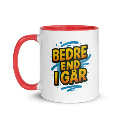 “Bedre end i går” Mug with Color Inside – Danish Progress, One Sip at a Time - Locomug.com#funny_profession_mugs_crazy_mug _designs#