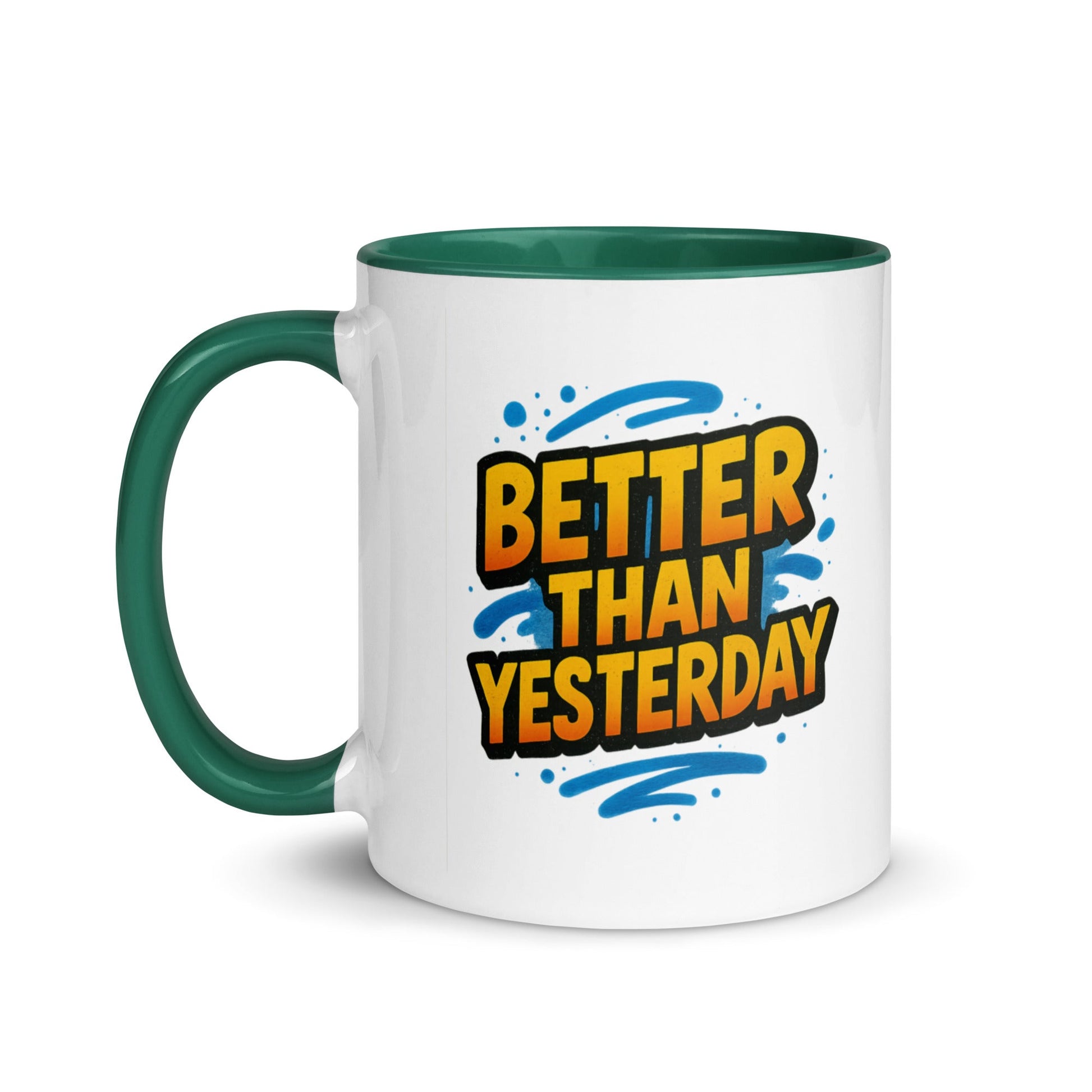 “Better Than Yesterday” Mug with Color Inside – Sip, Smile, Improve - Locomug.com#funny_profession_mugs_crazy_mug _designs#