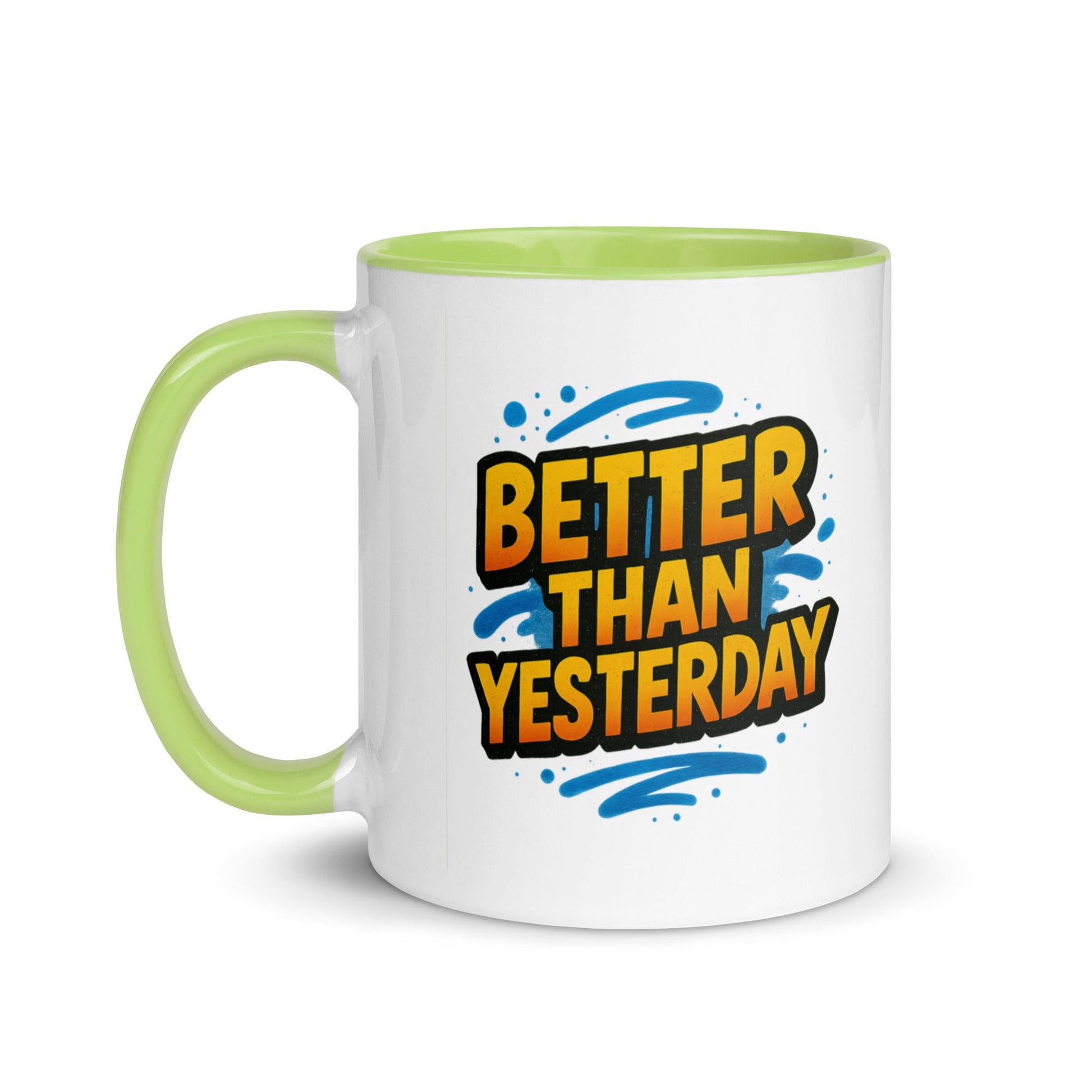 “Better Than Yesterday” Mug with Color Inside – Sip, Smile, Improve - Locomug.com#funny_profession_mugs_crazy_mug _designs#