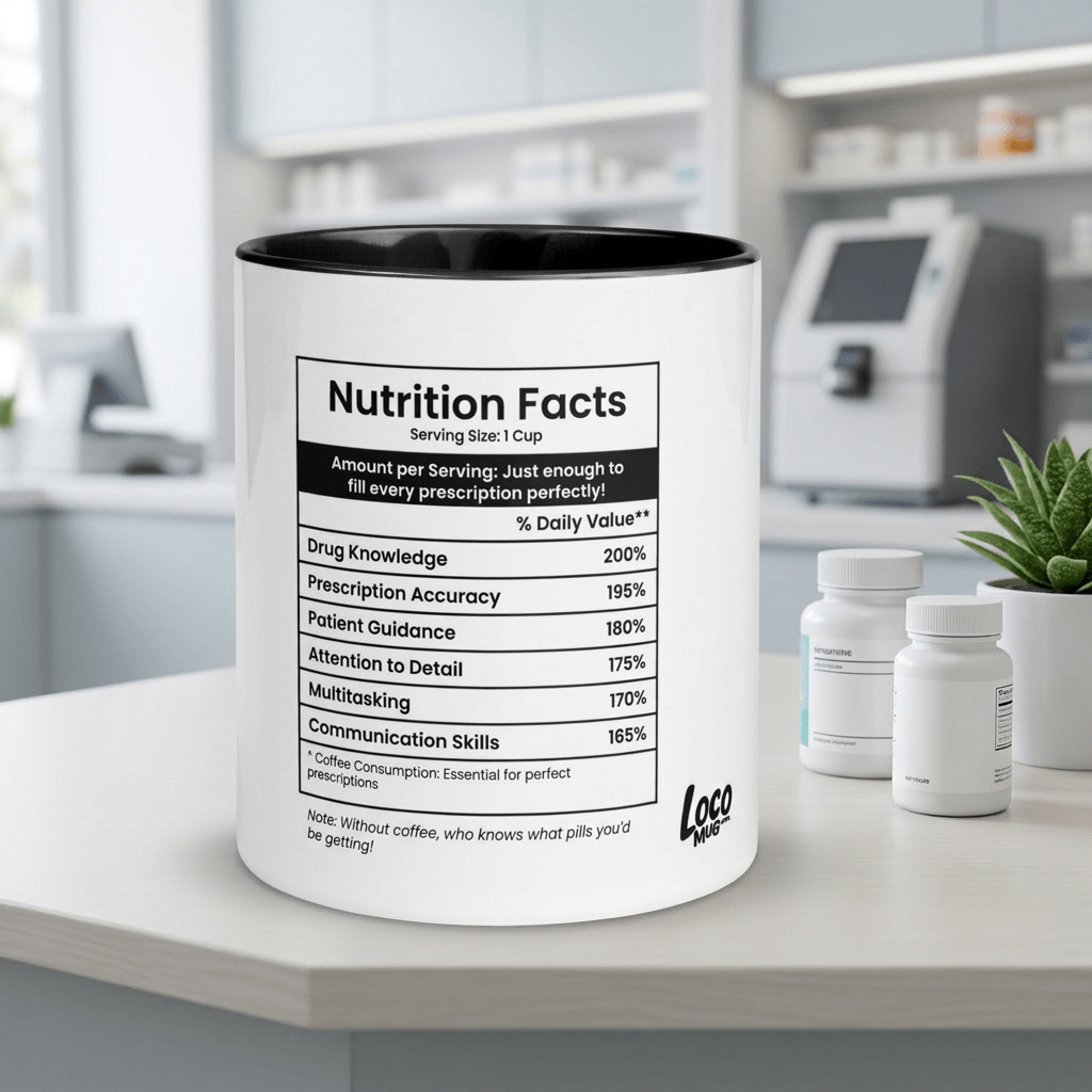 Funny Pharmacist Gift Mug | Nutrition Facts Coffee Mug | Pharmacy School Graduation Gift - Locomug.comfunny_profession_mugs_crazy_mug _designs