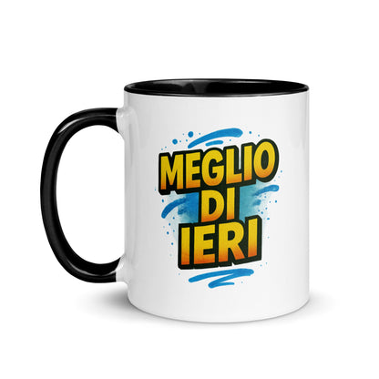 “Meglio di ieri” Mug with Color Inside – Espresso & Evolution, Italian Edition - Locomug.com#funny_profession_mugs_crazy_mug _designs#