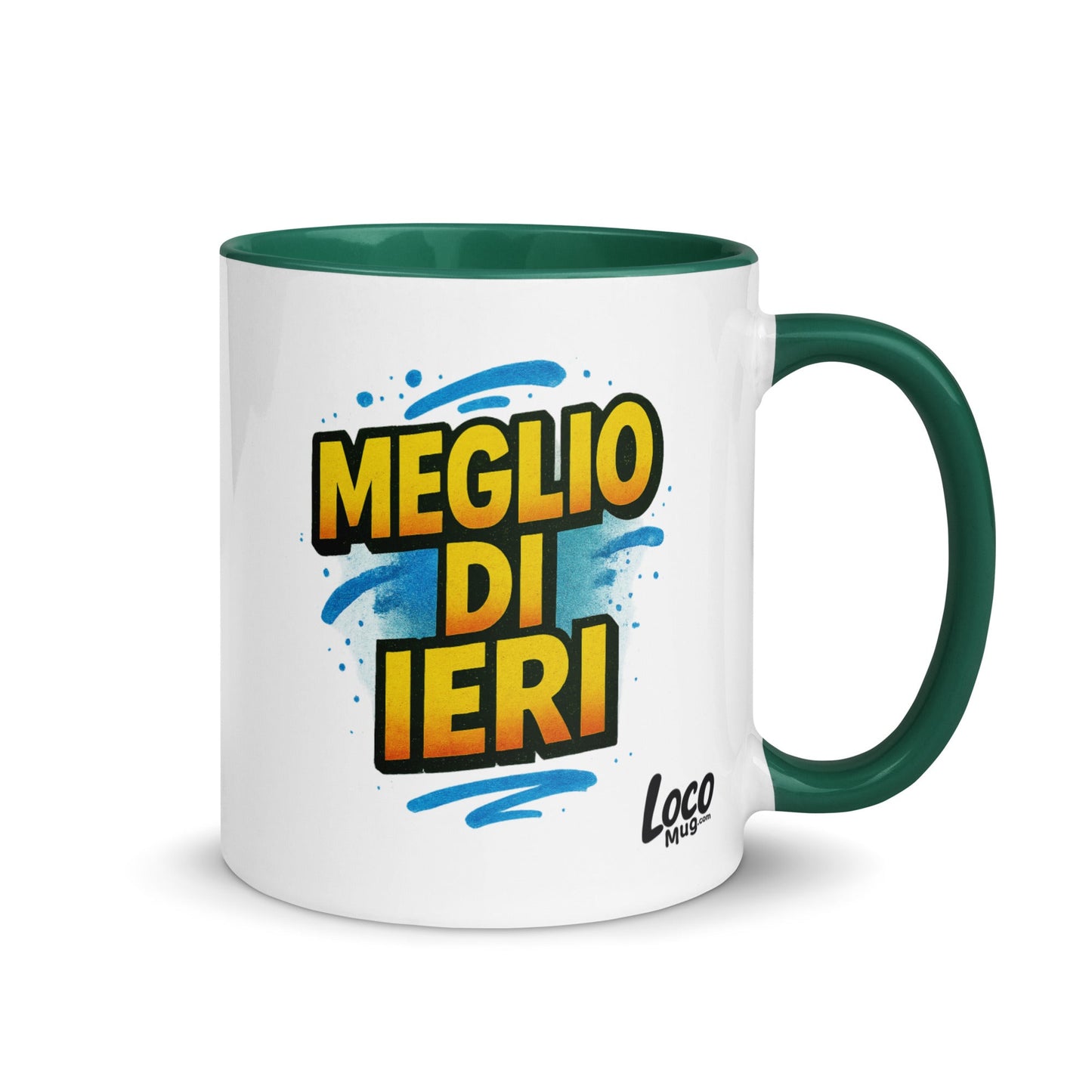 “Meglio di ieri” Mug with Color Inside – Espresso & Evolution, Italian Edition - Locomug.com#funny_profession_mugs_crazy_mug _designs#
