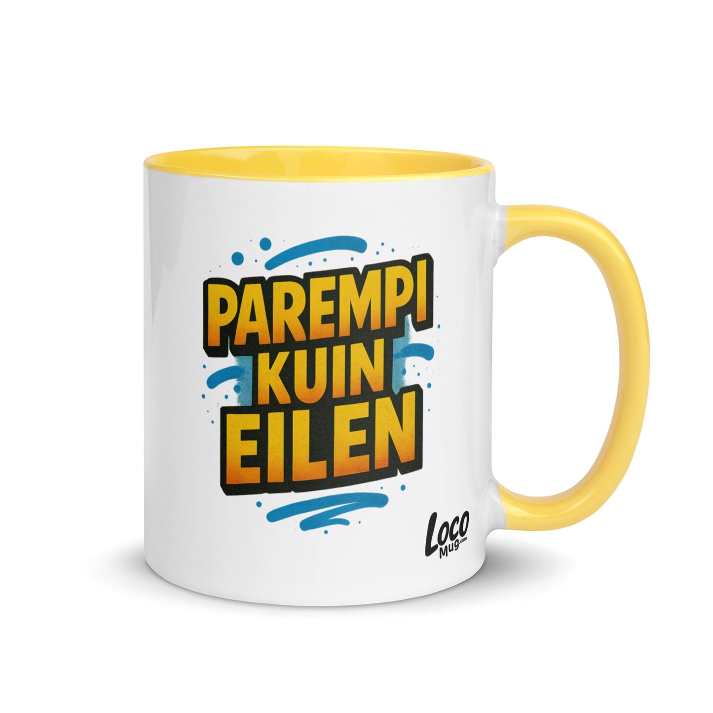 “Parempi kuin eilen” Mug with Color Inside – Finnish Focus, Caffeinated Progress - Locomug.com#funny_profession_mugs_crazy_mug _designs#