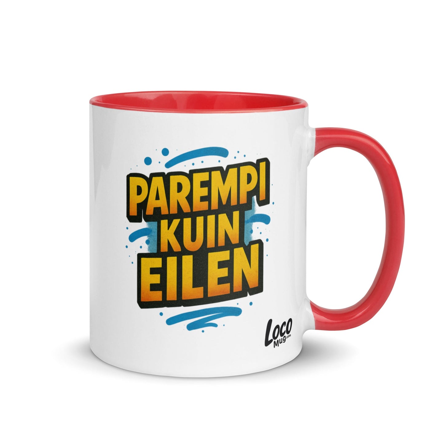 “Parempi kuin eilen” Mug with Color Inside – Finnish Focus, Caffeinated Progress - Locomug.com#funny_profession_mugs_crazy_mug _designs#