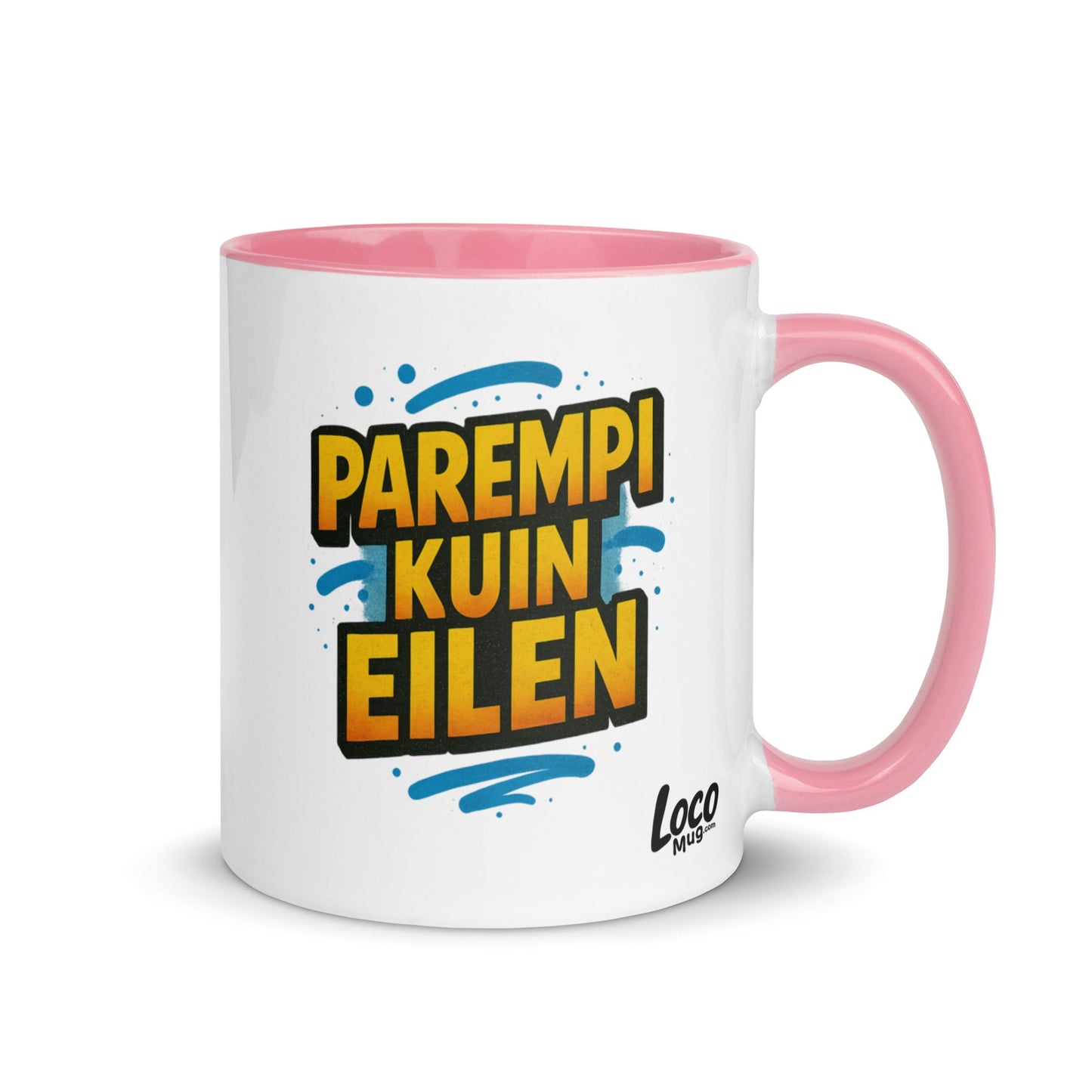“Parempi kuin eilen” Mug with Color Inside – Finnish Focus, Caffeinated Progress - Locomug.com#funny_profession_mugs_crazy_mug _designs#